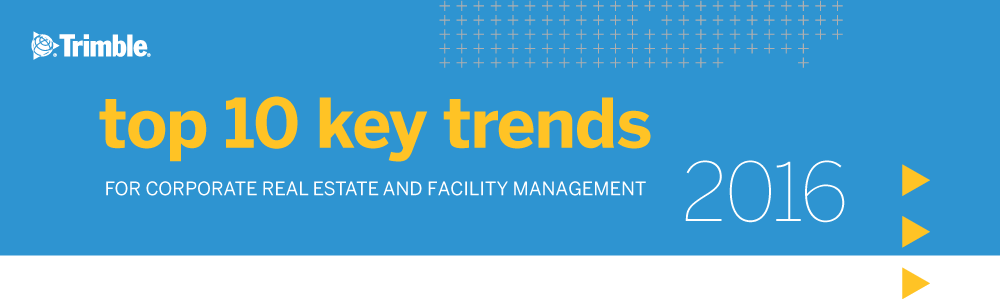 Top 10 Key Trends for Corporate Real Estate and Facility Management - Trimble